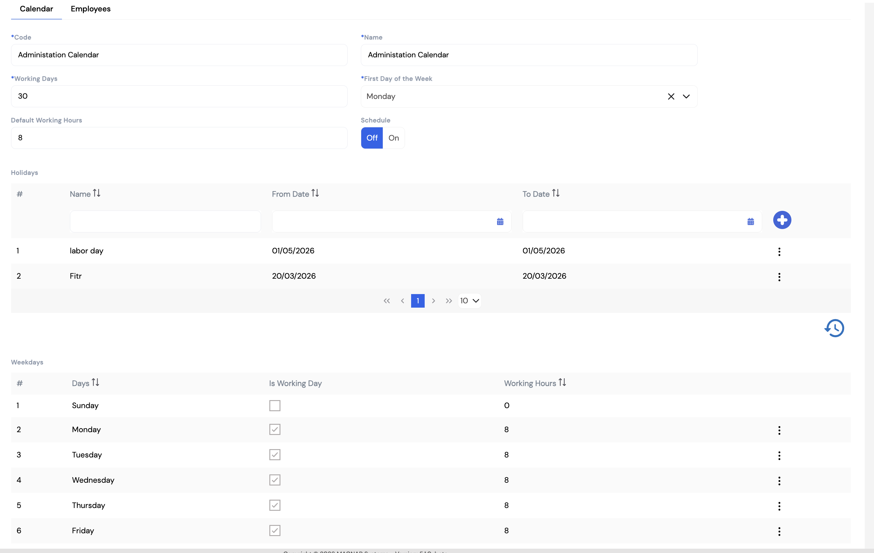 Calendar tab showing Code (Administration Calendar), Name, Working Days (30), First Day of the Week (Monday), Default Working Hours (8), Schedule toggle (Off), Holidays grid with labor day and Fitr entries, and Weekdays grid showing Monday-Friday as working days with 8 hours each, Sunday and Saturday as non-working
