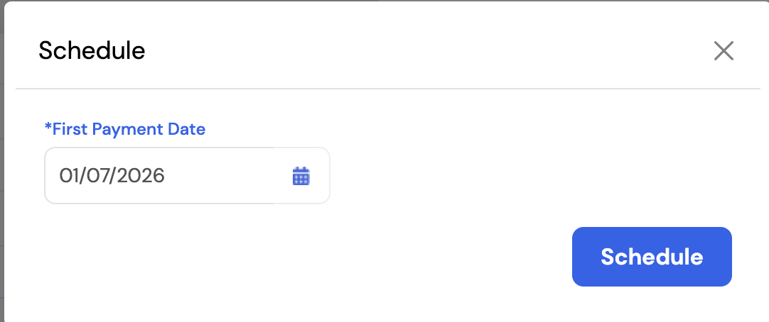 Schedule dialog showing First Payment Date field set to 01/07/2026 and a Schedule button
