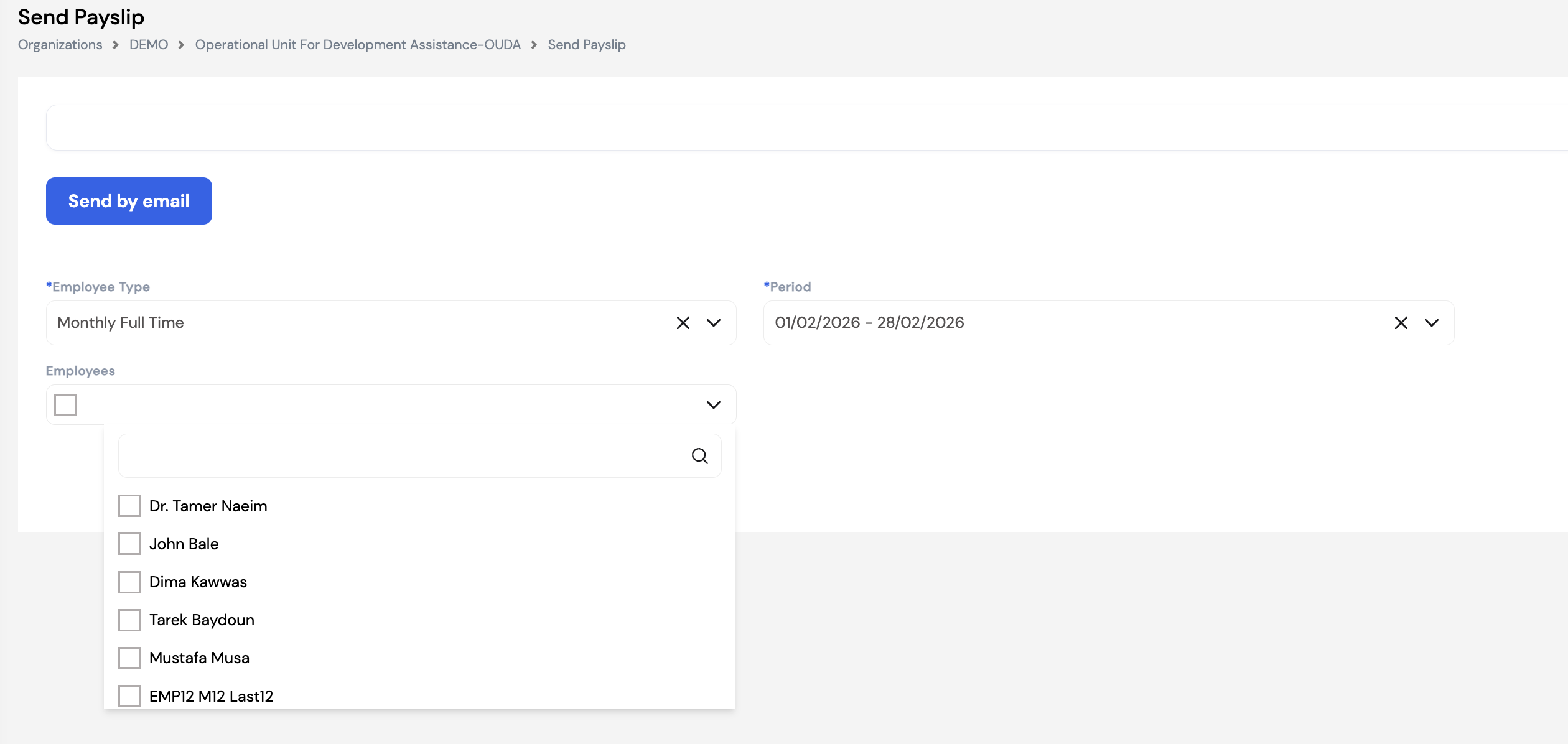 Send Payslip screen showing Send by email button, Employee Type (Monthly Full Time), Period (01/02/2026 - 28/02/2026) and Employees dropdown with a searchable list showing Dr. Tamer Naeim, John Bale, Dima Kawwas, Tarek Baydoun, Mustafa Musa and EMP12 M12 Last12