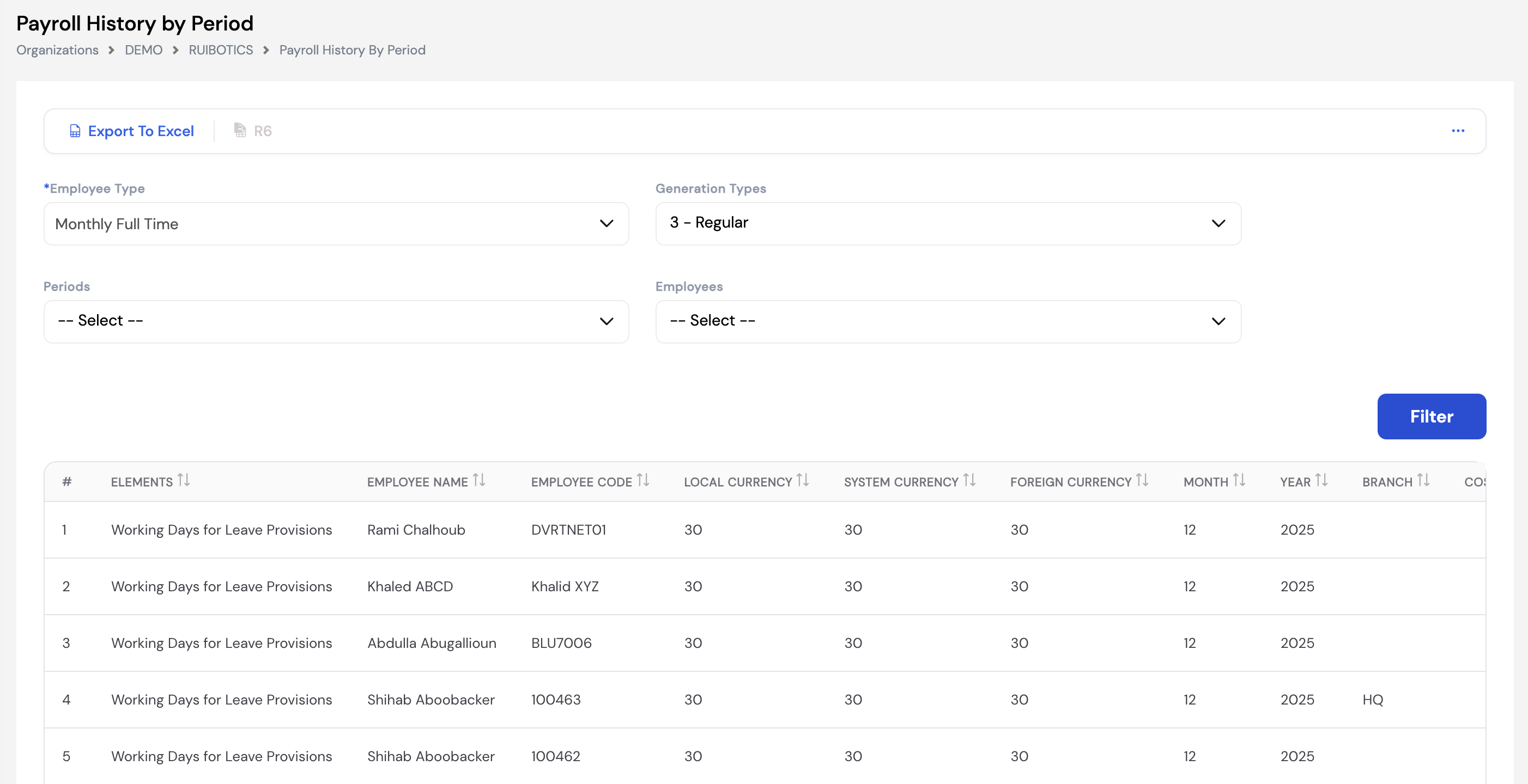 Payroll History by Period screen showing Employee Type, Generation Types, Periods and Employees filters with a results grid displaying Elements, Employee Name, Employee Code, Local Currency, System Currency, Foreign Currency, Month, Year and Branch columns